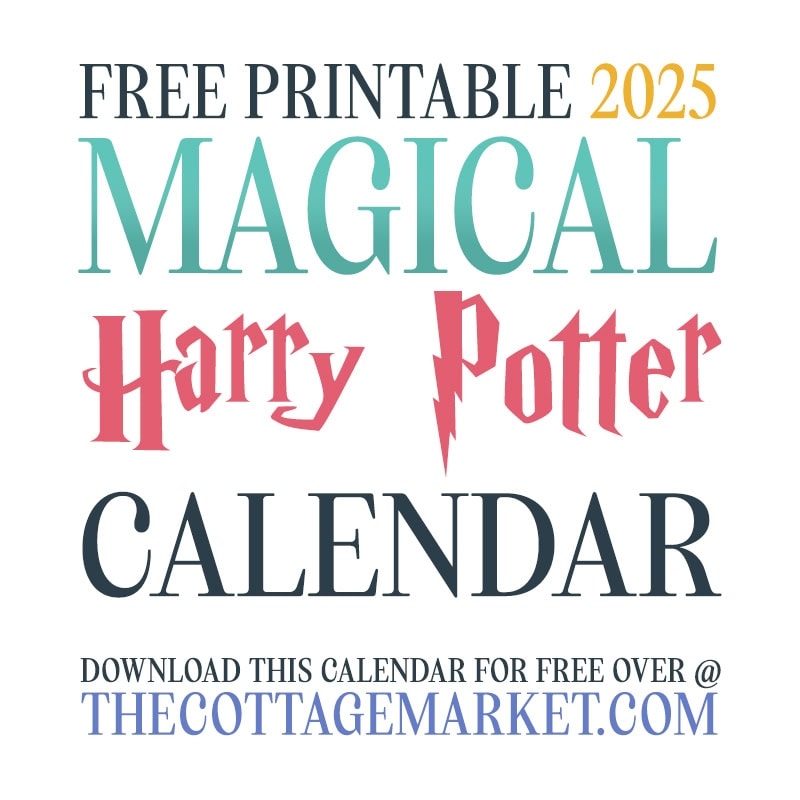 Free Printable 2025 Magical Harry Potter Calendar The Cottage Market