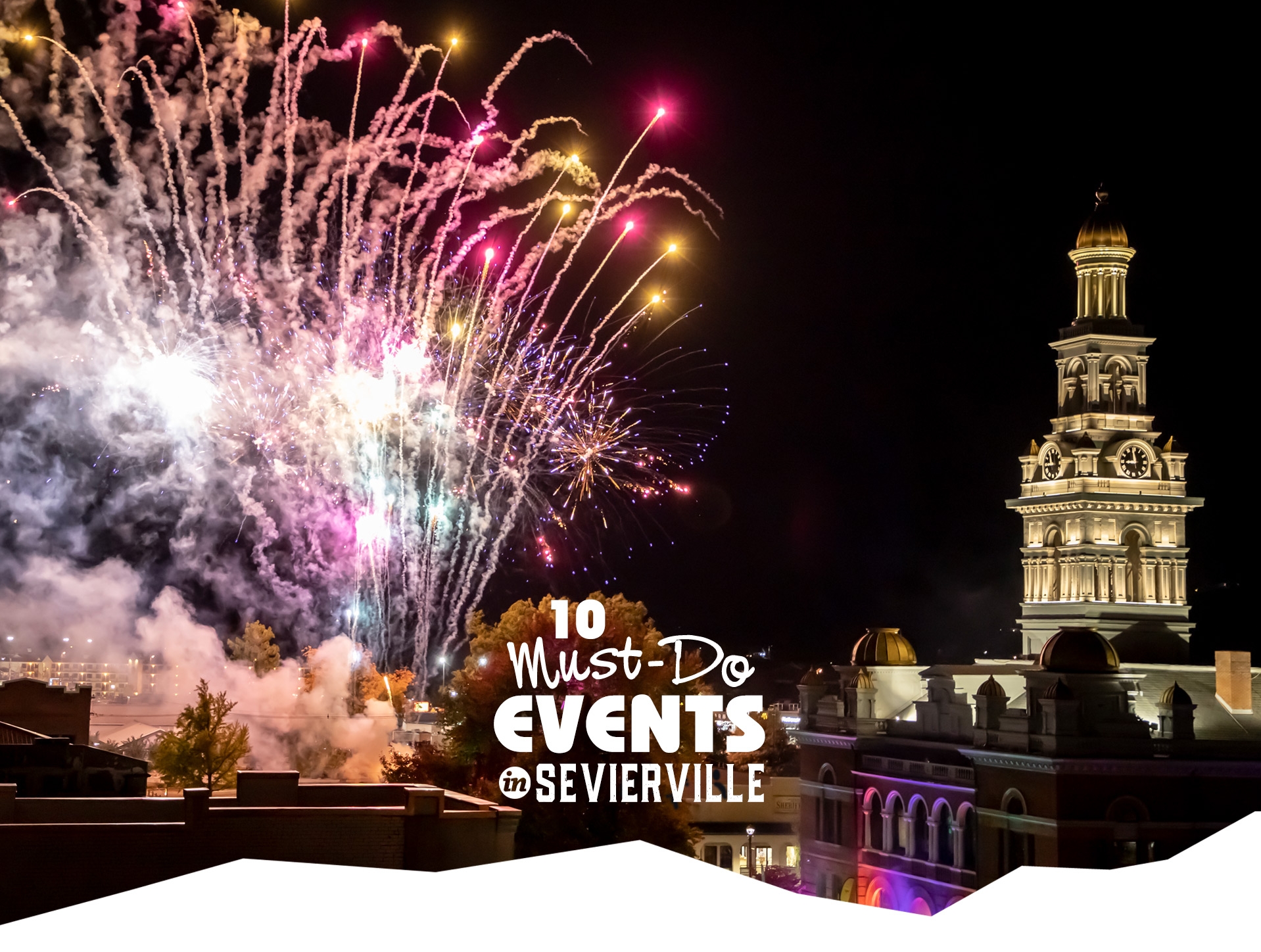 Must See Events In Sevierville TN 2025 Calendar Of Festivals And Celebrations